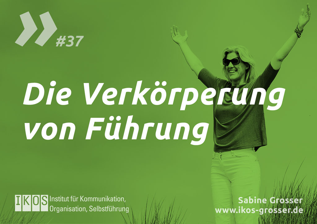 Sabine Grosser Zitat: Die Verkörperung von Führung